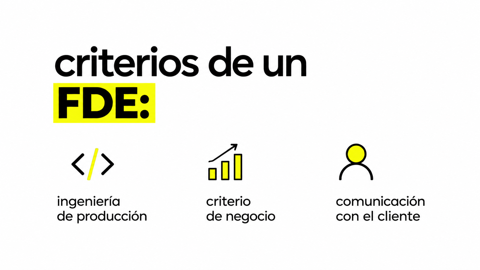 Criterios de un Forward Deployed Engineer